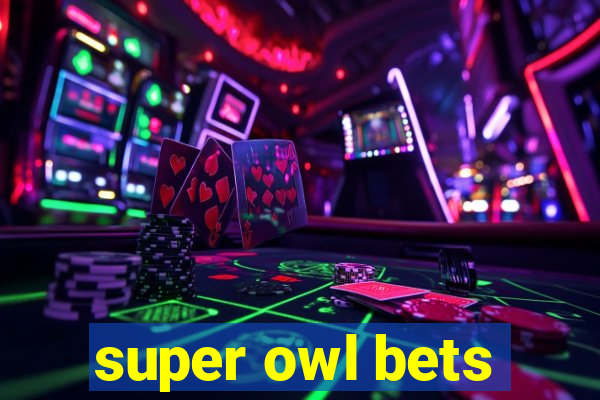 super owl bets