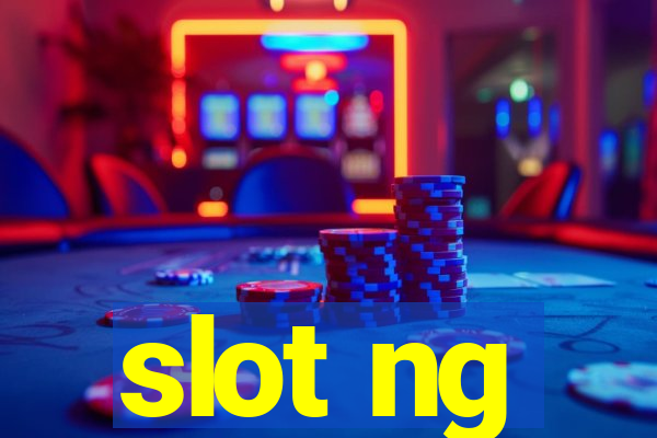 slot ng