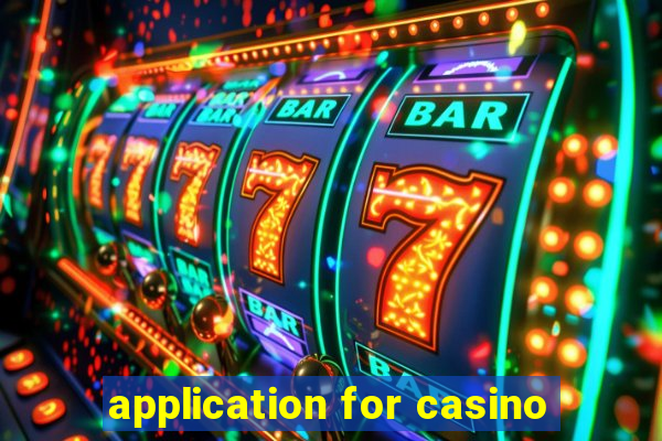 application for casino