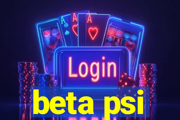 beta psi