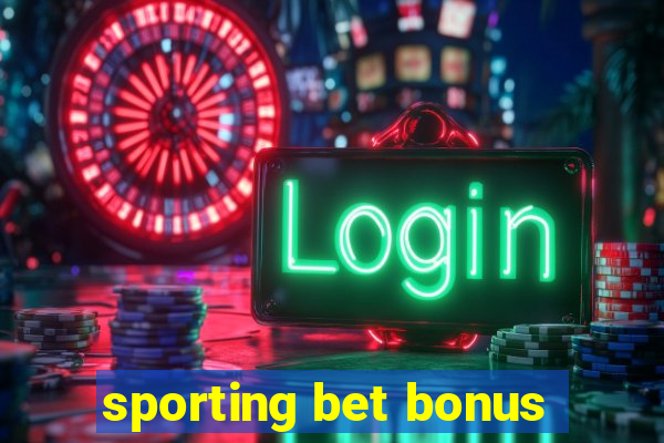 sporting bet bonus