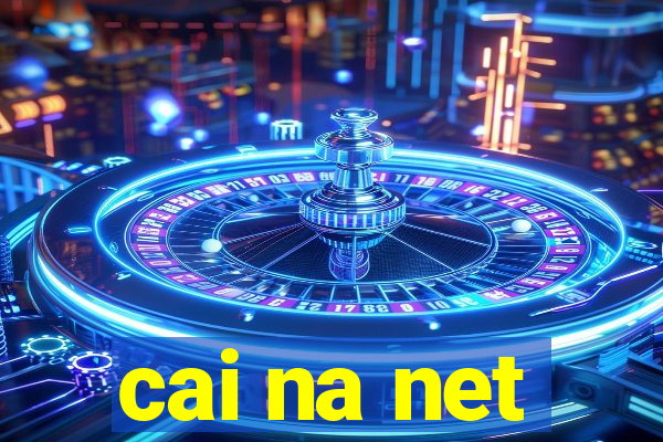 cai na net