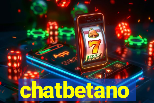 chatbetano