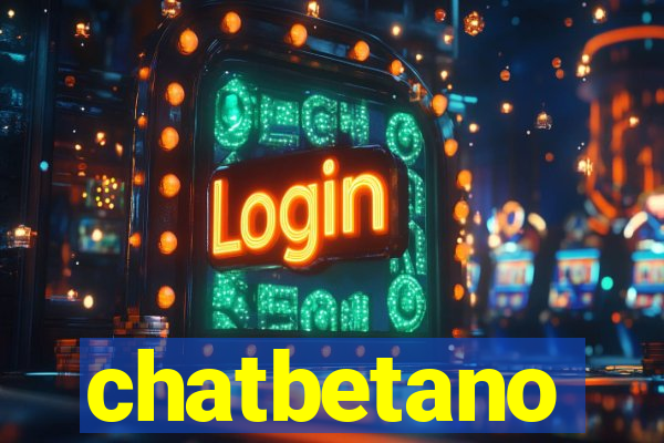 chatbetano