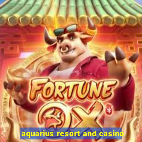 aquarius resort and casino