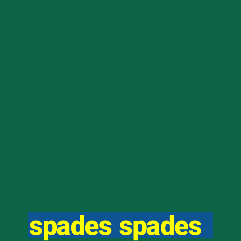 spades spades