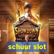 schuur slot