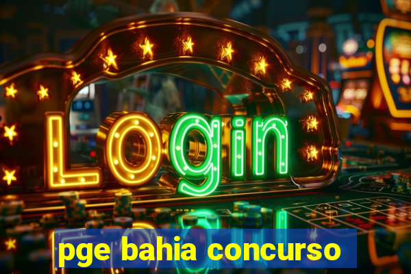 pge bahia concurso