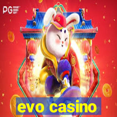 evo casino