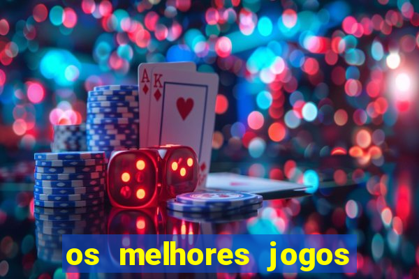 os melhores jogos de cassino