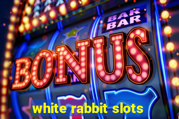 white rabbit slots