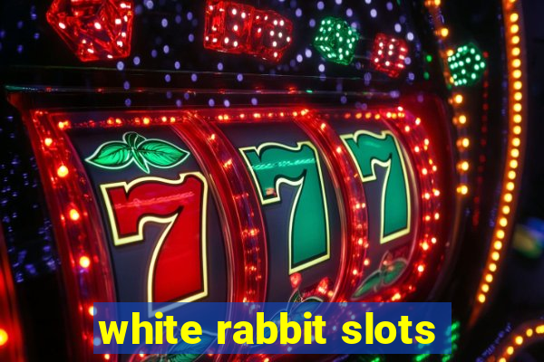 white rabbit slots