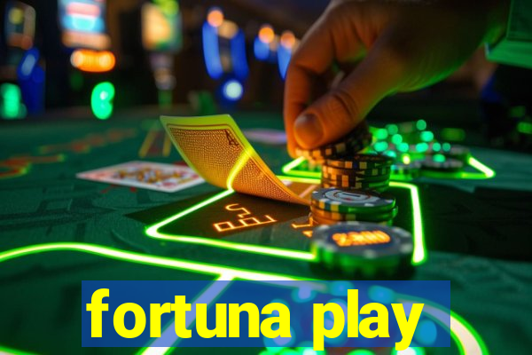 fortuna play