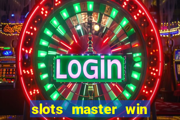 slots master win real money