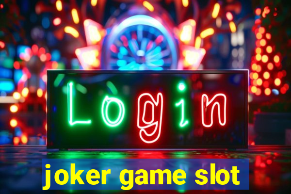 joker game slot