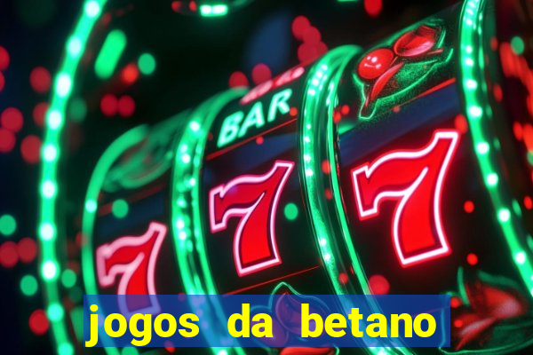 jogos da betano com 10 centavos