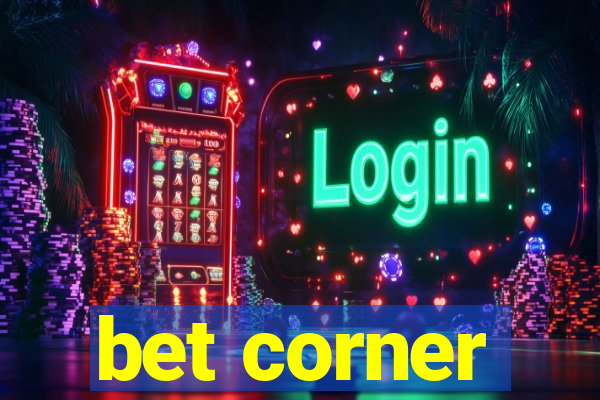 bet corner