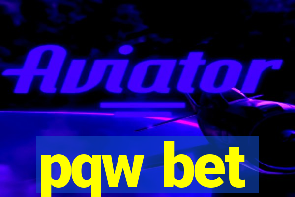 pqw bet