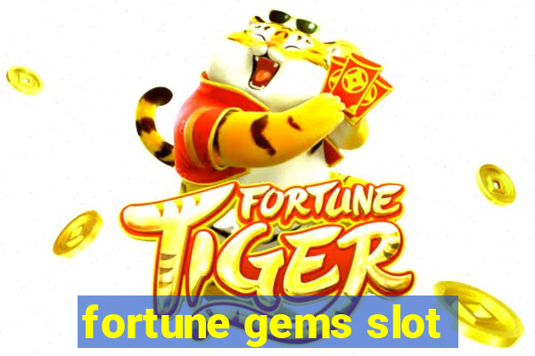 fortune gems slot