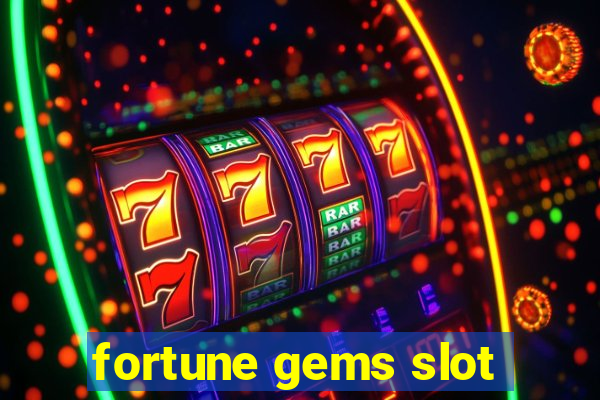 fortune gems slot