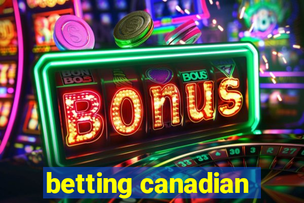 betting canadian