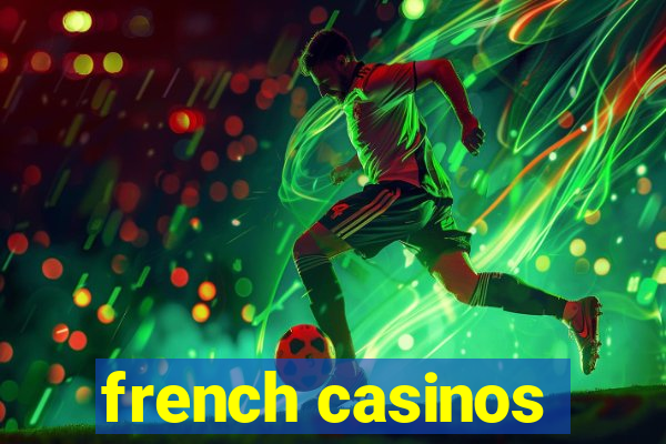 french casinos