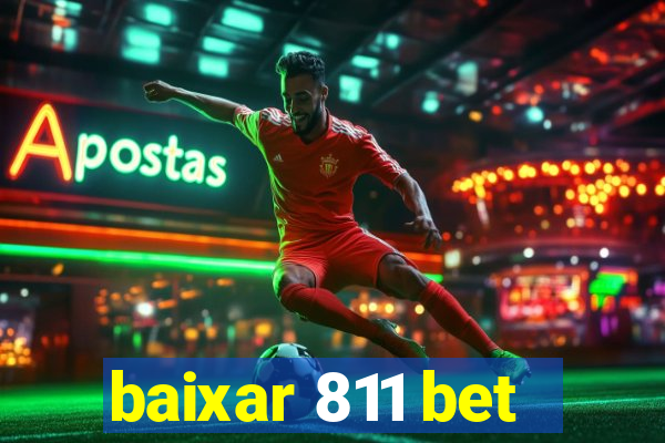 baixar 811 bet