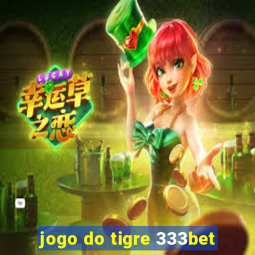 jogo do tigre 333bet