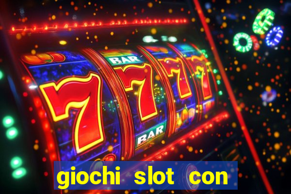 giochi slot con soldi veri