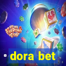 dora bet