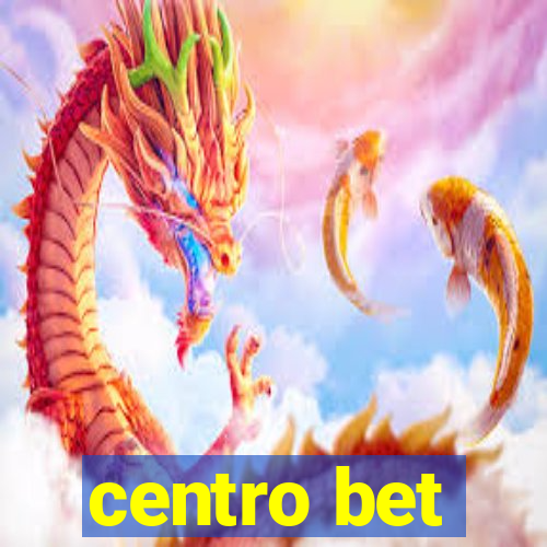 centro bet