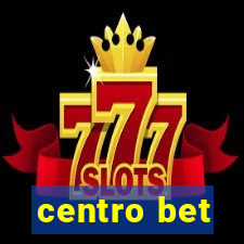 centro bet