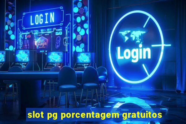 slot pg porcentagem gratuitos