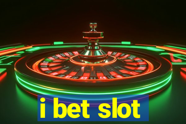 i bet slot