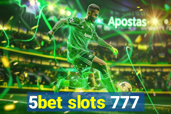 5bet slots 777