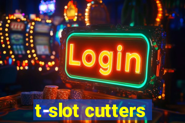 t-slot cutters