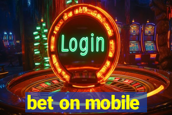 bet on mobile