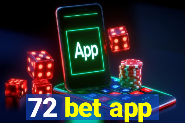 72 bet app