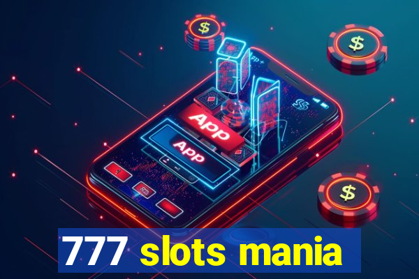 777 slots mania