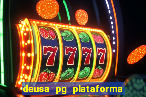 deusa pg plataforma de jogos