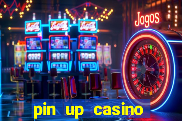 pin up casino login india