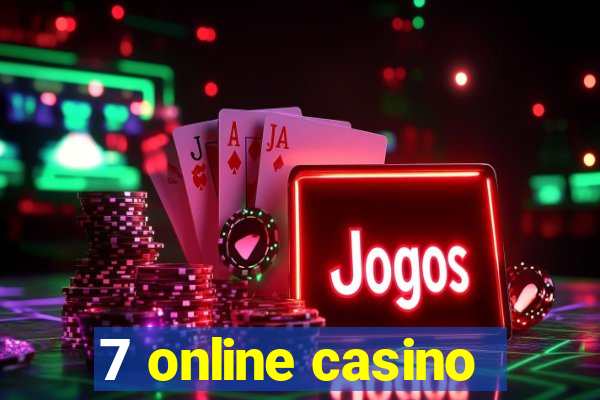 7 online casino