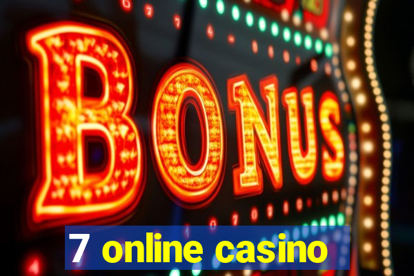 7 online casino