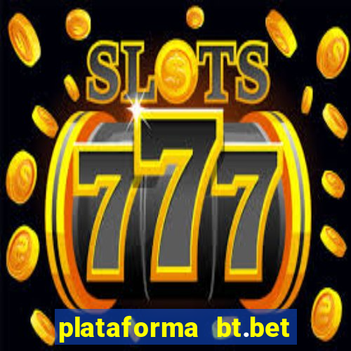 plataforma bt.bet 茅 confi谩vel