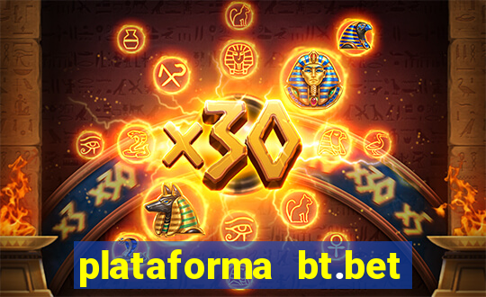 plataforma bt.bet 茅 confi谩vel