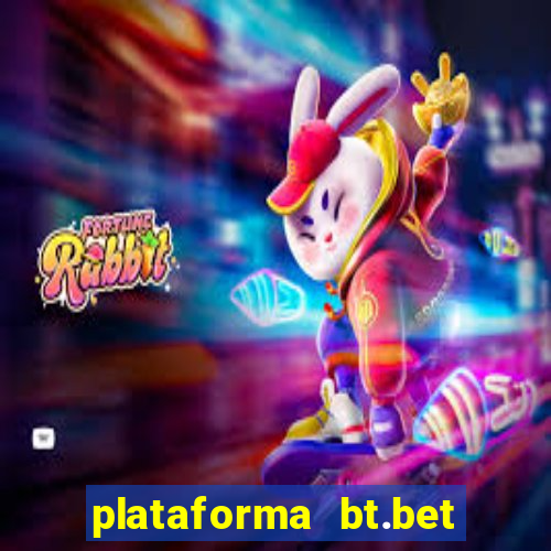 plataforma bt.bet 茅 confi谩vel