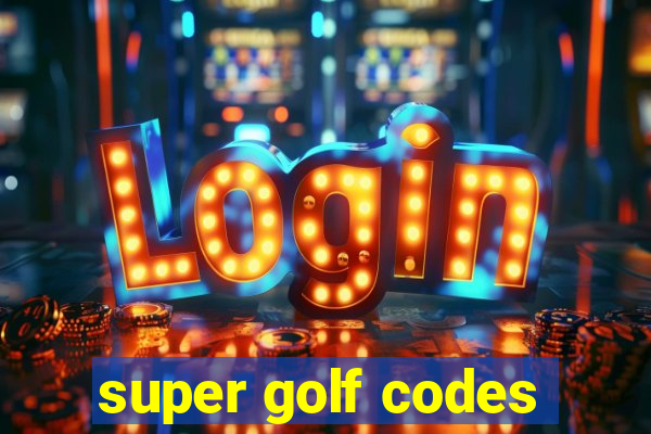 super golf codes