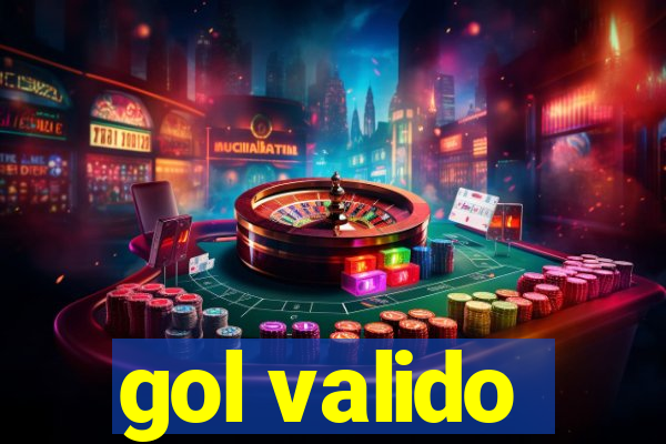 gol valido