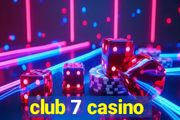 club 7 casino