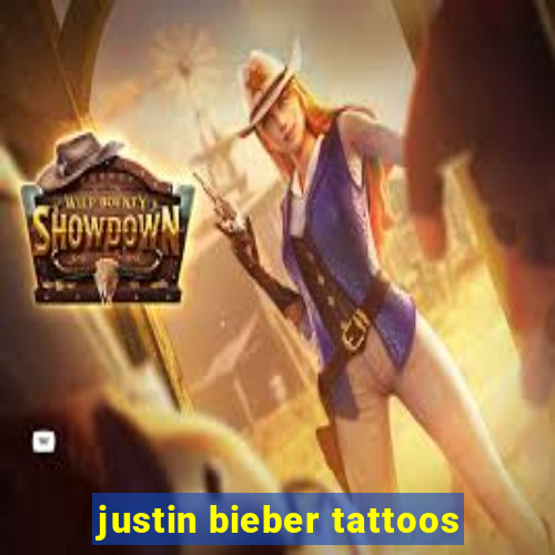 justin bieber tattoos